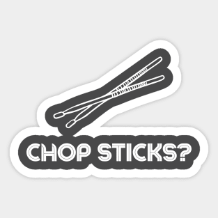 Chop sticks? Sticker